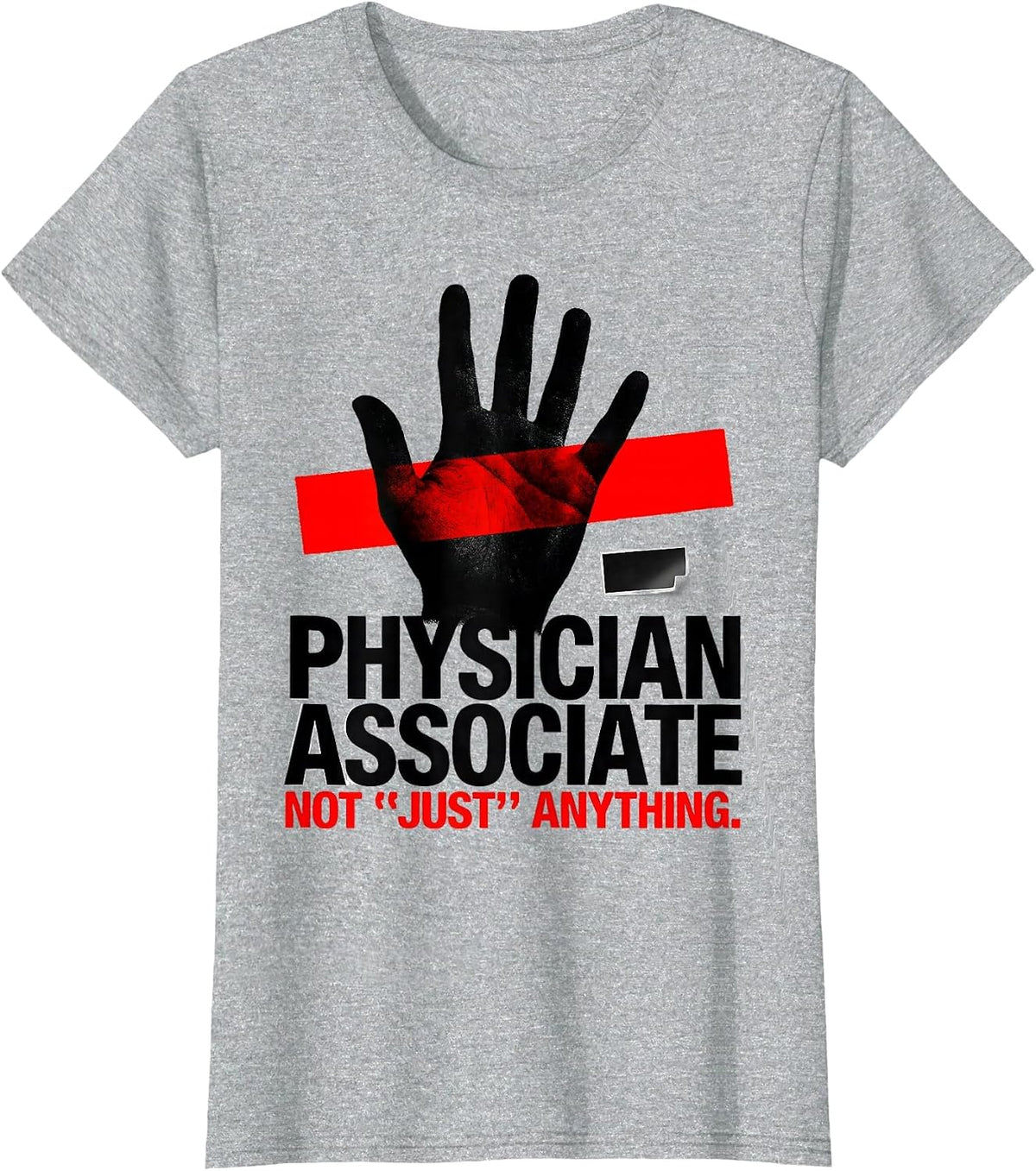 Physician Associate Not Just Anything Graduation Gift T-Shirt - Heather Grey