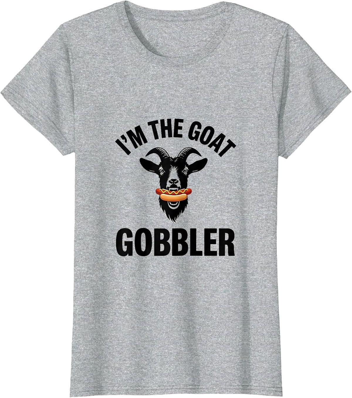 I'm The Goat Gobbler Funny Offensive Adult Humor T-Shirt, Women, Heather Grey, XX-Large - As Pictured