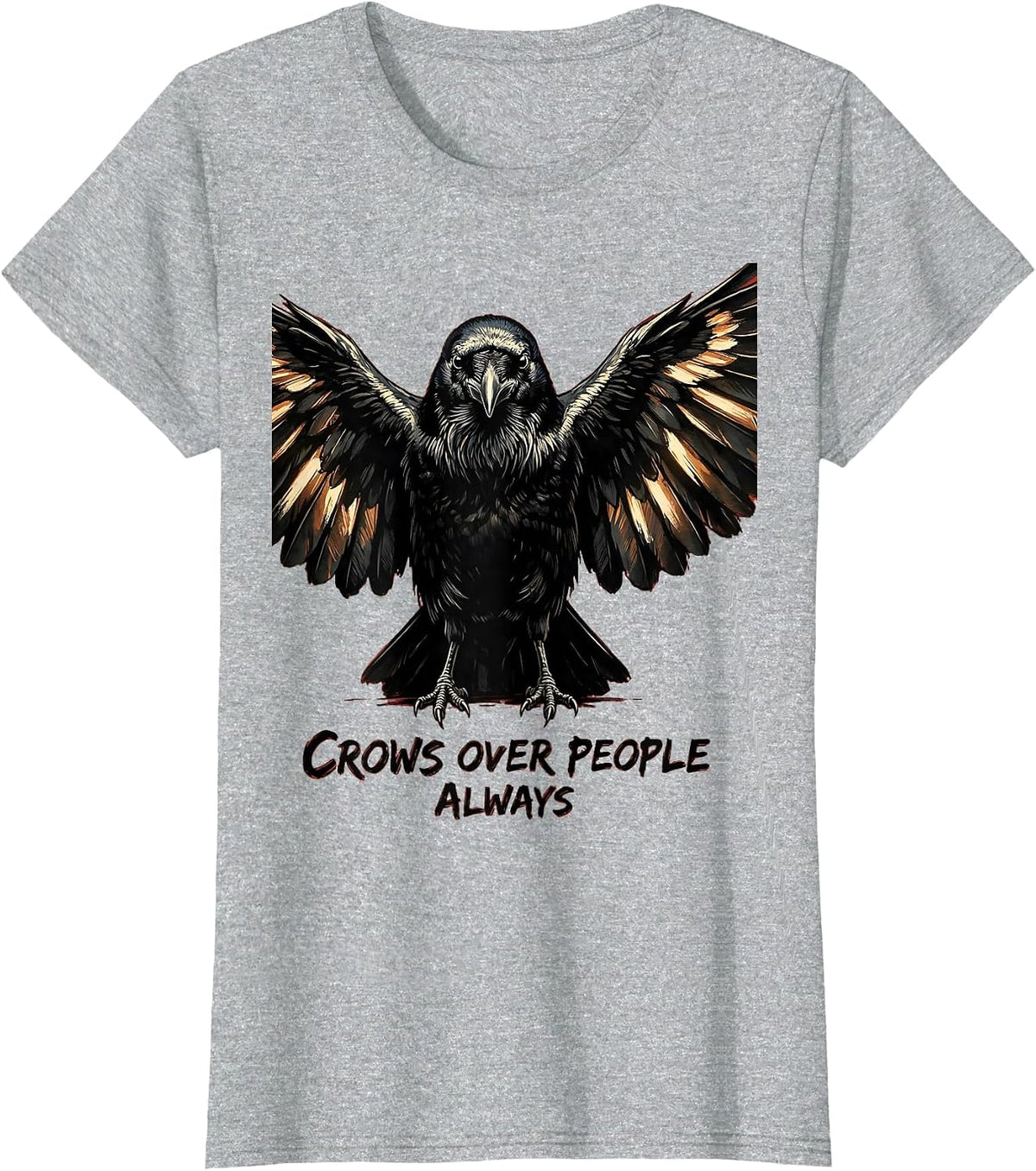 Crows Over People Always Bold Bird Design T-Shirt - Heather Grey
