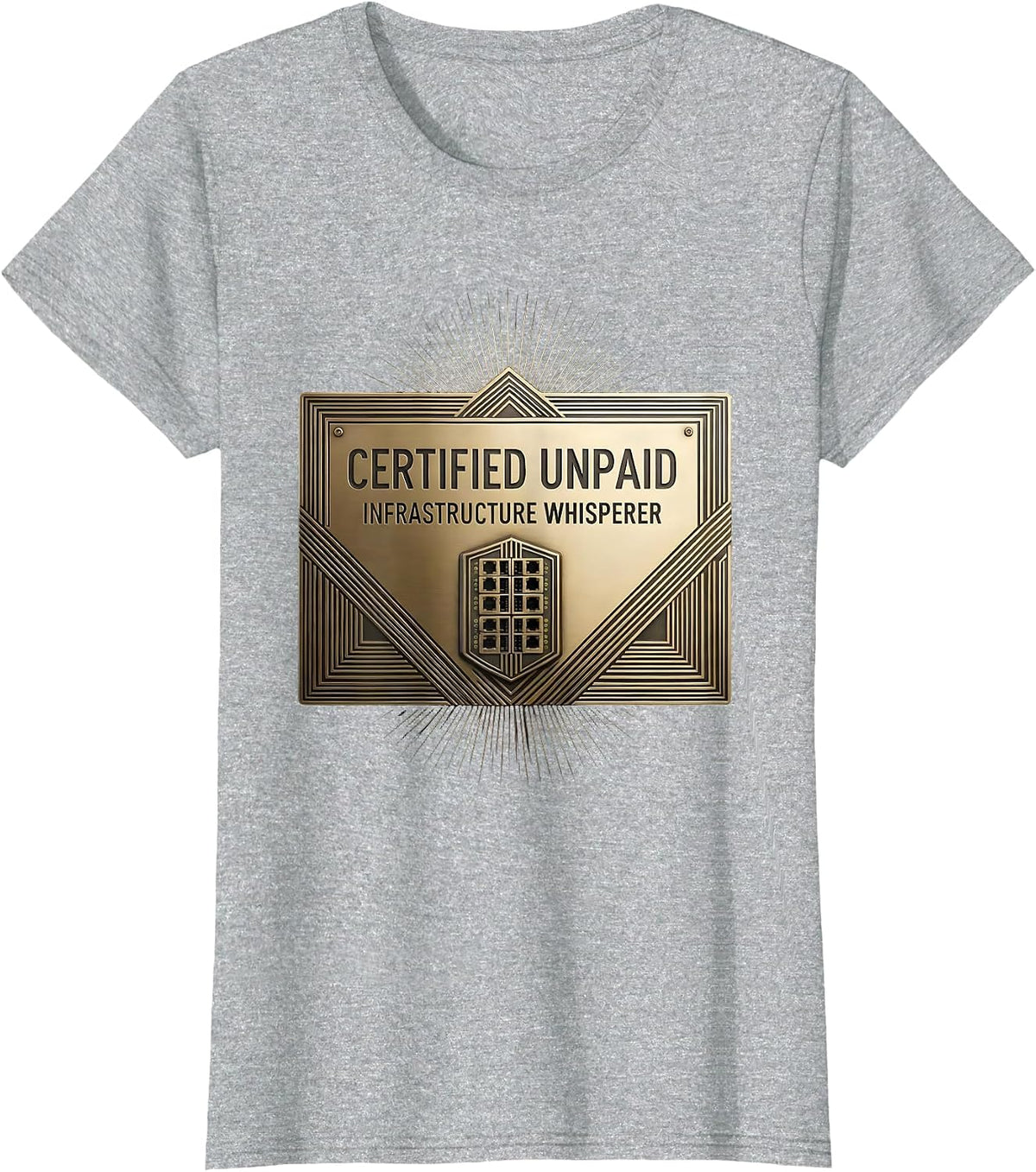 Certified Unpaid Infrastructure Whisperer Funny Engineer T-Shirt - Heather Grey