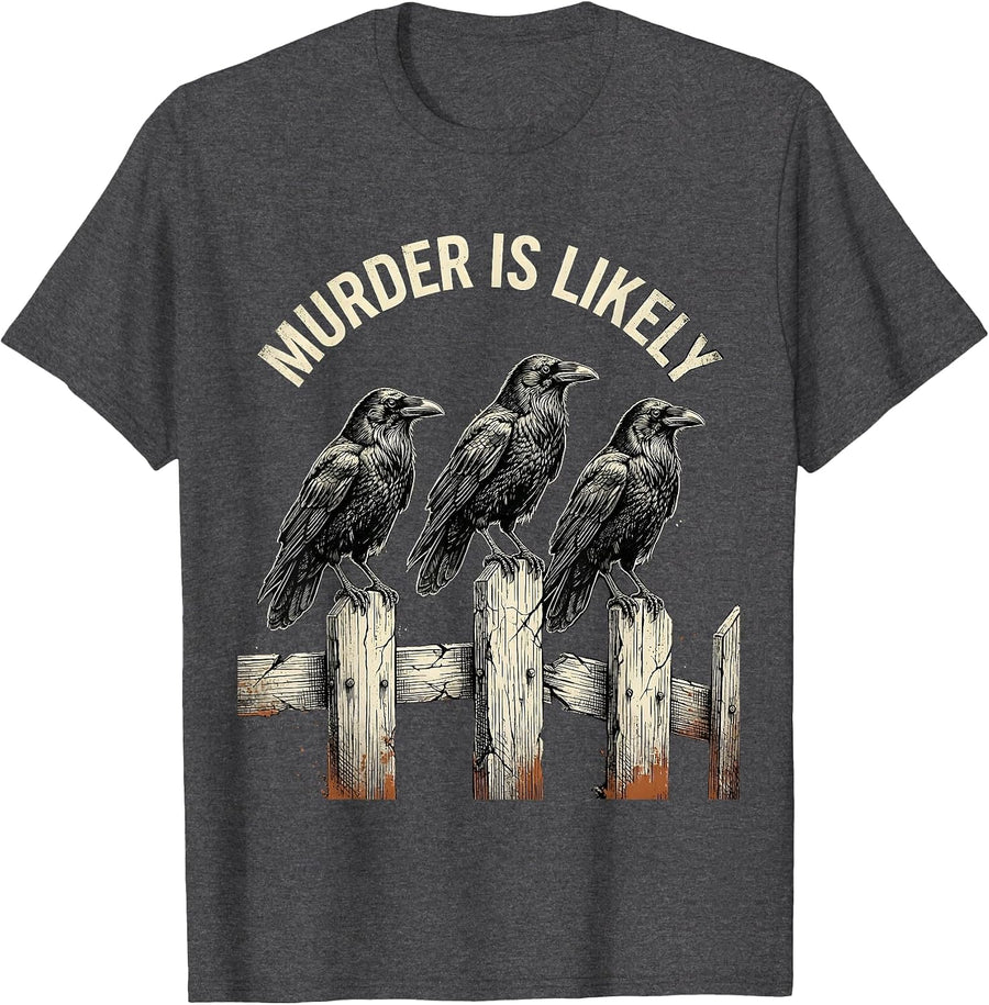 Men's Murder Is Likely Distressed Crow Raven Dark Humor Gothic T-Shirt - Dark Heather Grey