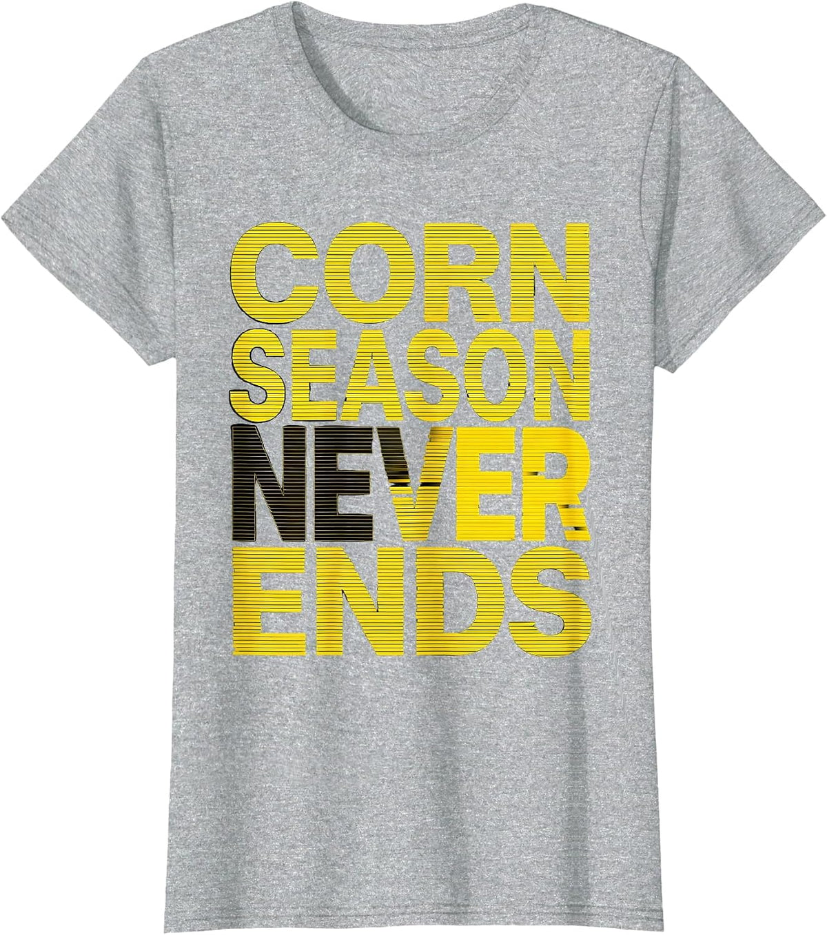 Corn Season Never Ends Funny Corn Lover Design T-Shirt - Heather Grey
