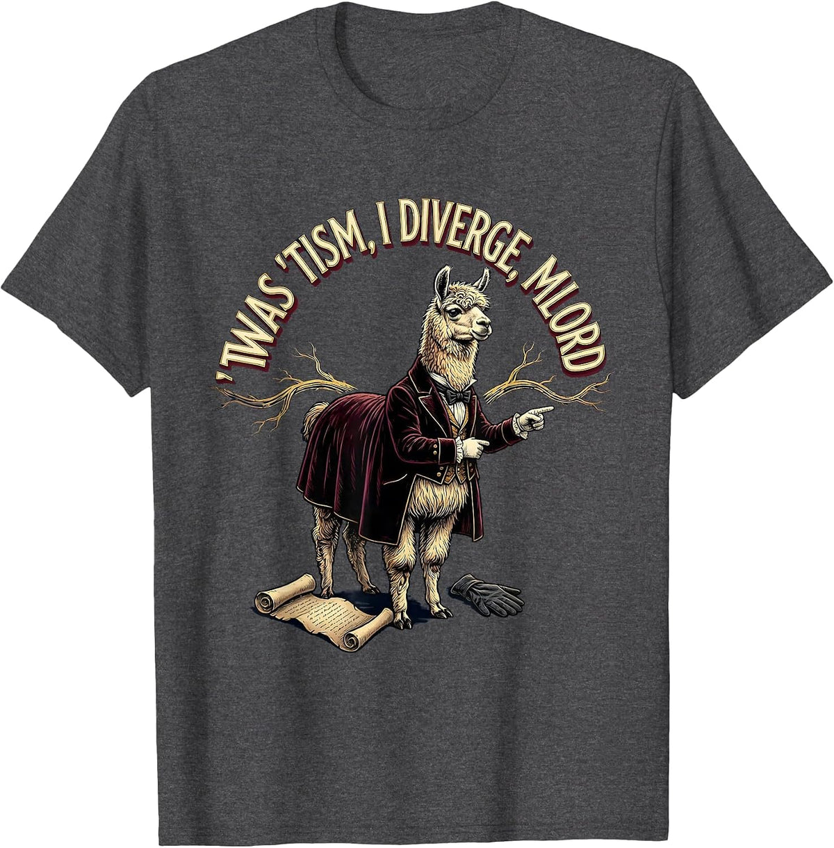 T'was 'Tism I Diverge M'Lord Funny Autism Meme Humor T-Shirt - Dark Heather Grey