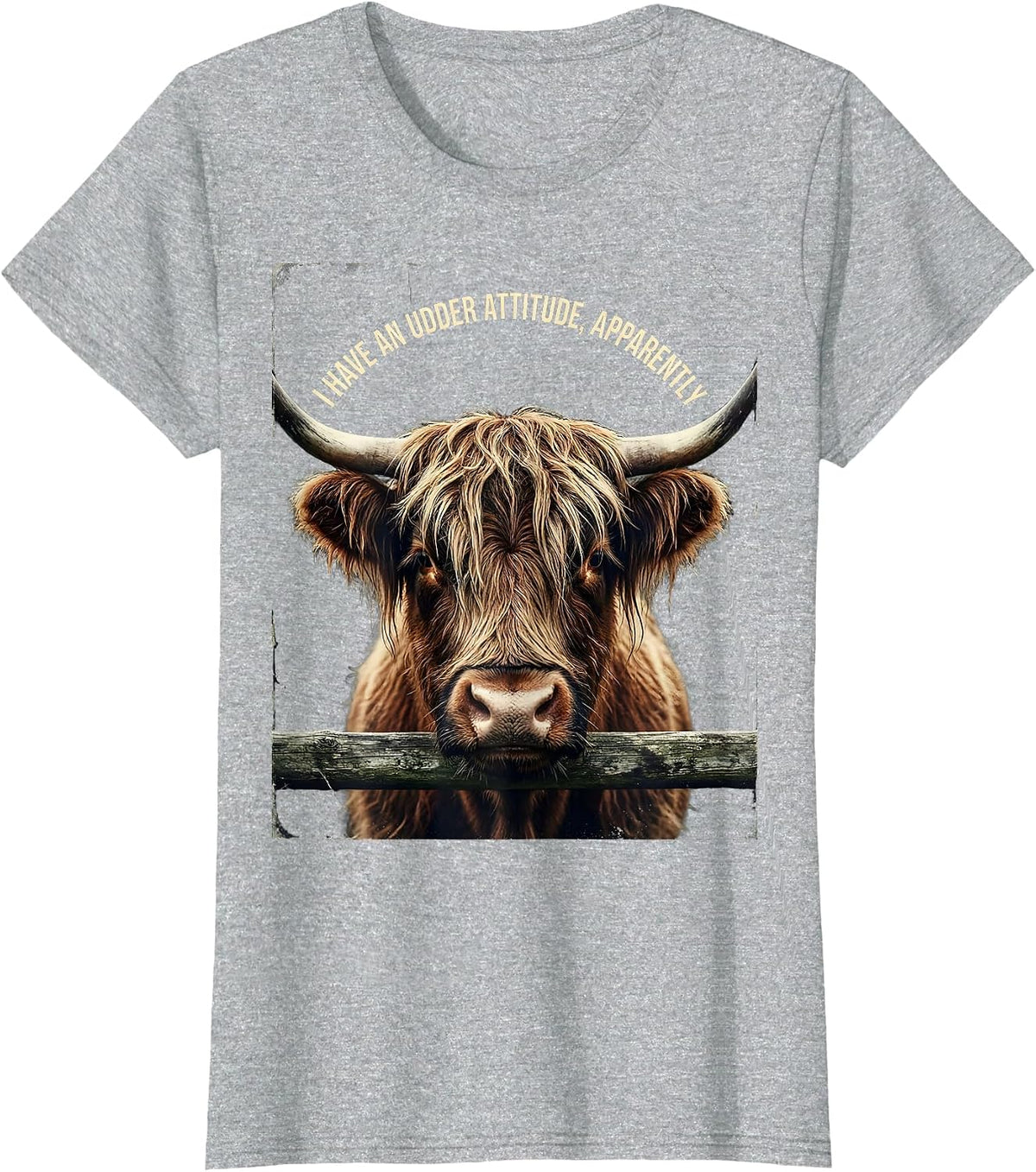 Women's I Have An Udder Attitude Apparently Funny Highland Cow T-Shirt - Heather Grey