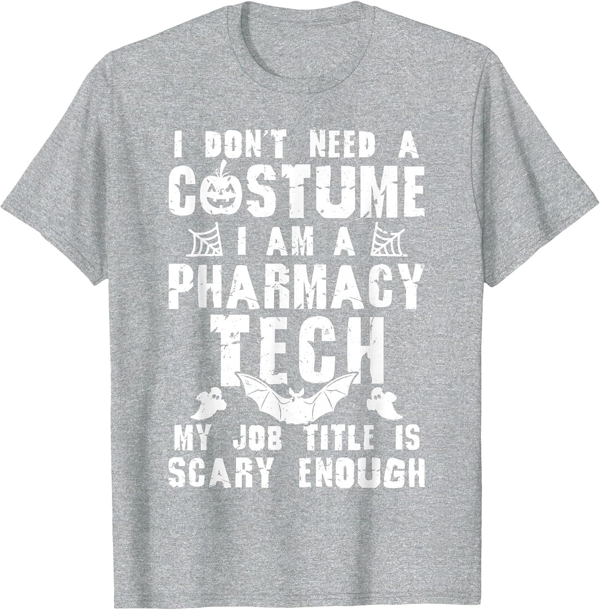 Pharmacy Tech Halloween Costume Scary Funny Boo T-Shirt - Heather Grey