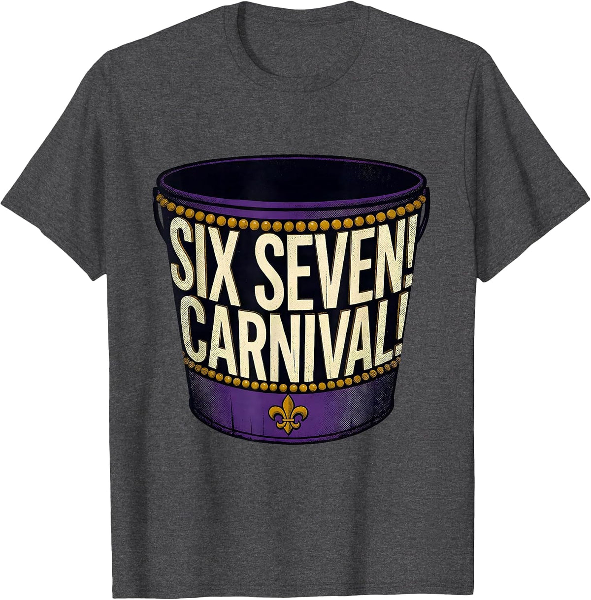 Six Seven! Carnival Meme Kids Humor Mardi Gras Party T-Shirt - Dark Heather Grey