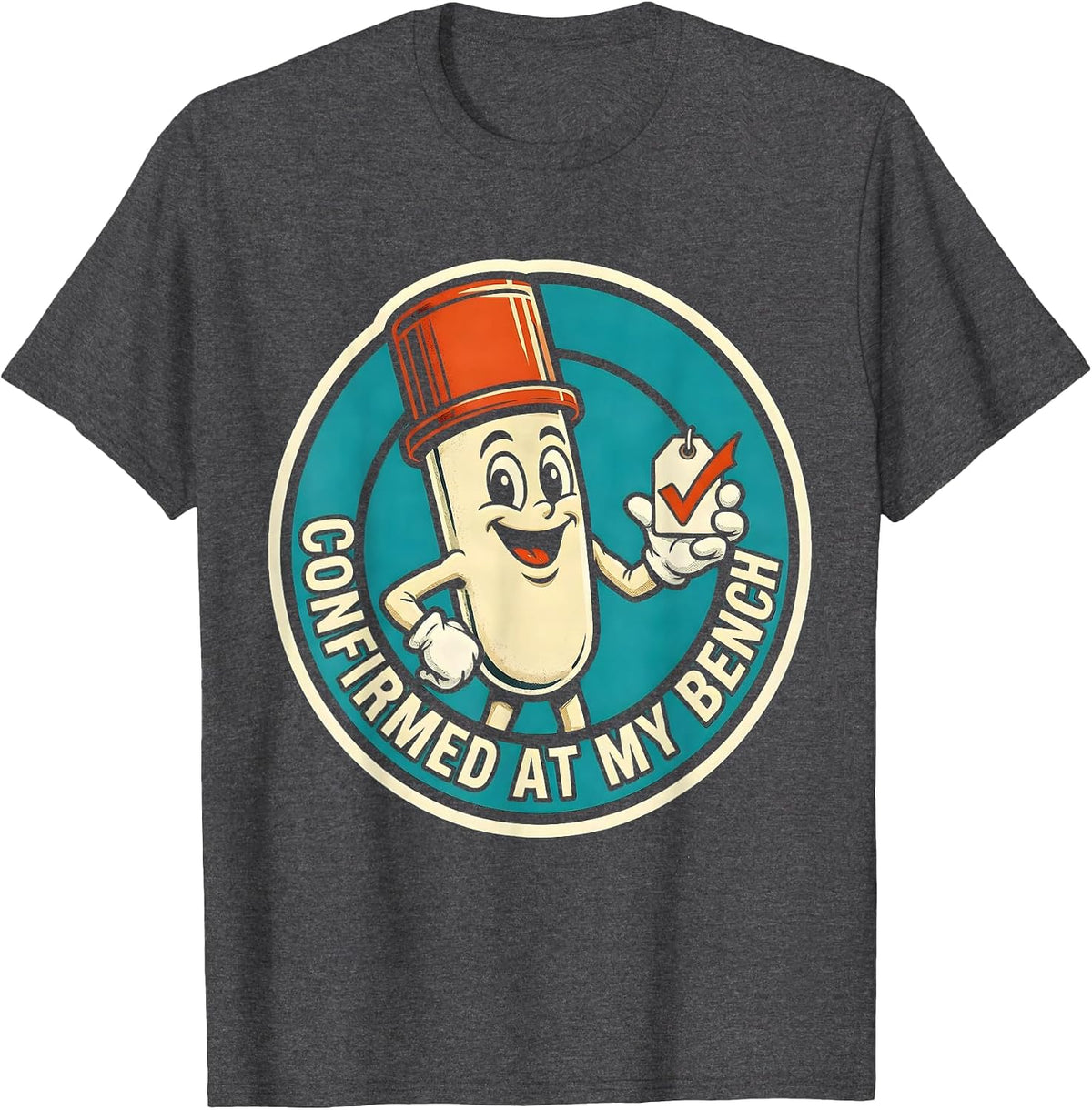Confirmed At My Bench Retro Lab Tech Medical Laboratory T-Shirt - Dark Heather Grey