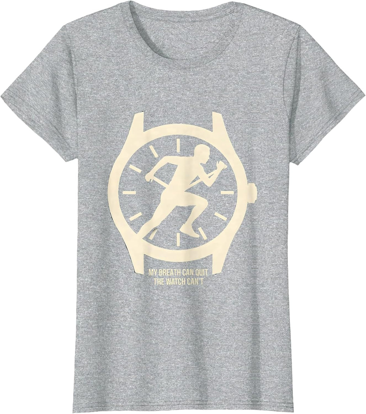 My Breath Can Quit The Watch Can't Funny Runner Gift Running T-Shirt - Heather Grey