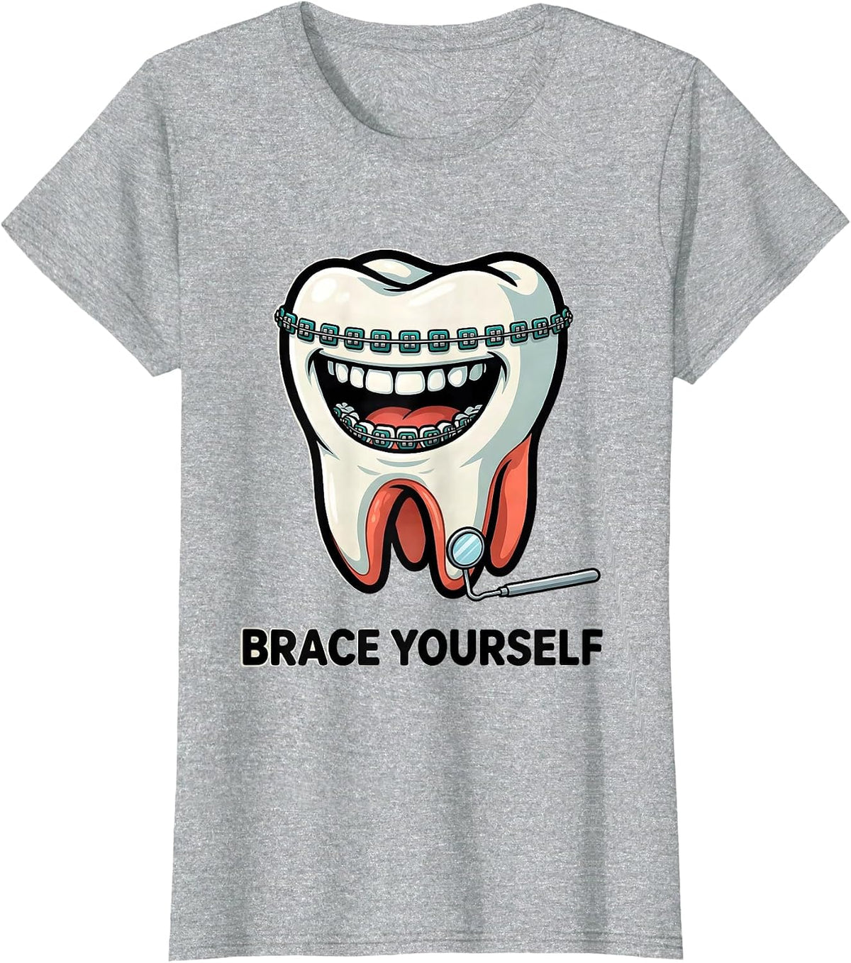 Brace Yourself Cartoon Molar Dental Hygienist Humor T-Shirt - Heather Grey