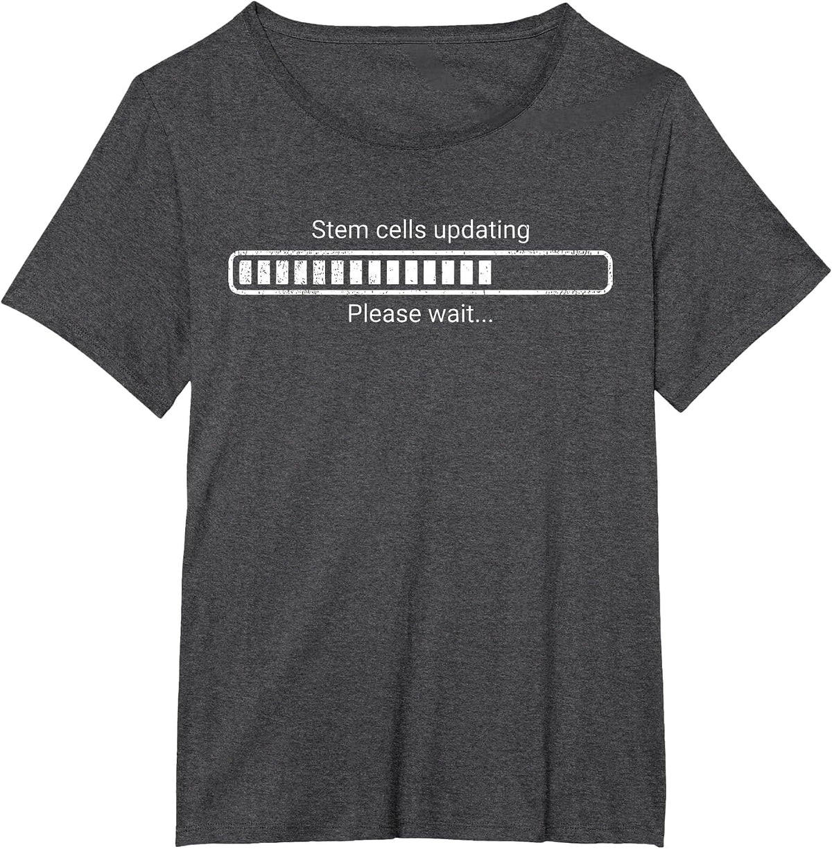 Funny Stem Cells Updating Please Wait Bone Marrow Transplant T-Shirt - Dark Heather Grey