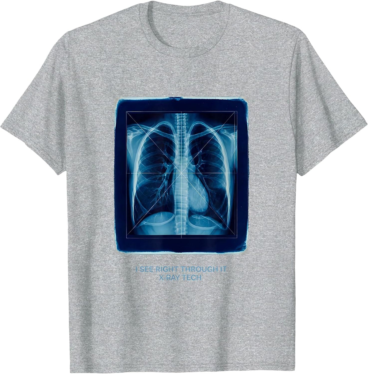 Men's I See Right Through It — X-Ray Tech Radiology Rad Tech Humor T-Shirt - Heather Grey