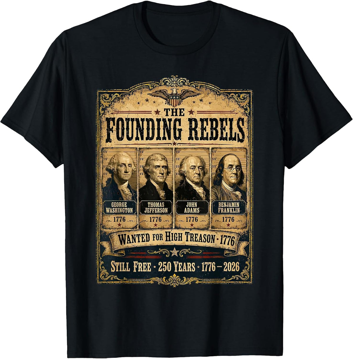 Founding Fathers Wanted Poster American History 1776 2026 T-Shirt - Black