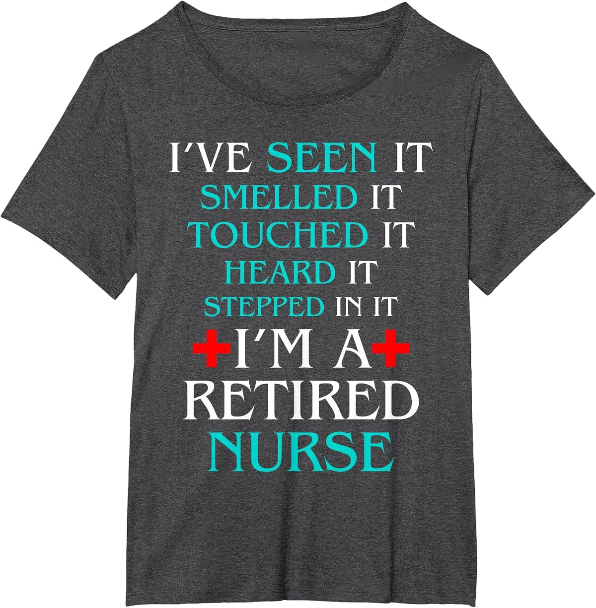 I'm A Retired Nurse Funny Nurse Retirement Nursing School T-Shirt - Dark Heather Grey