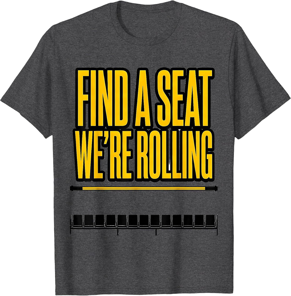 Men's Find A Seat We're Rolling Funny School Bus Driver Costume T-Shirt - Dark Heather Grey