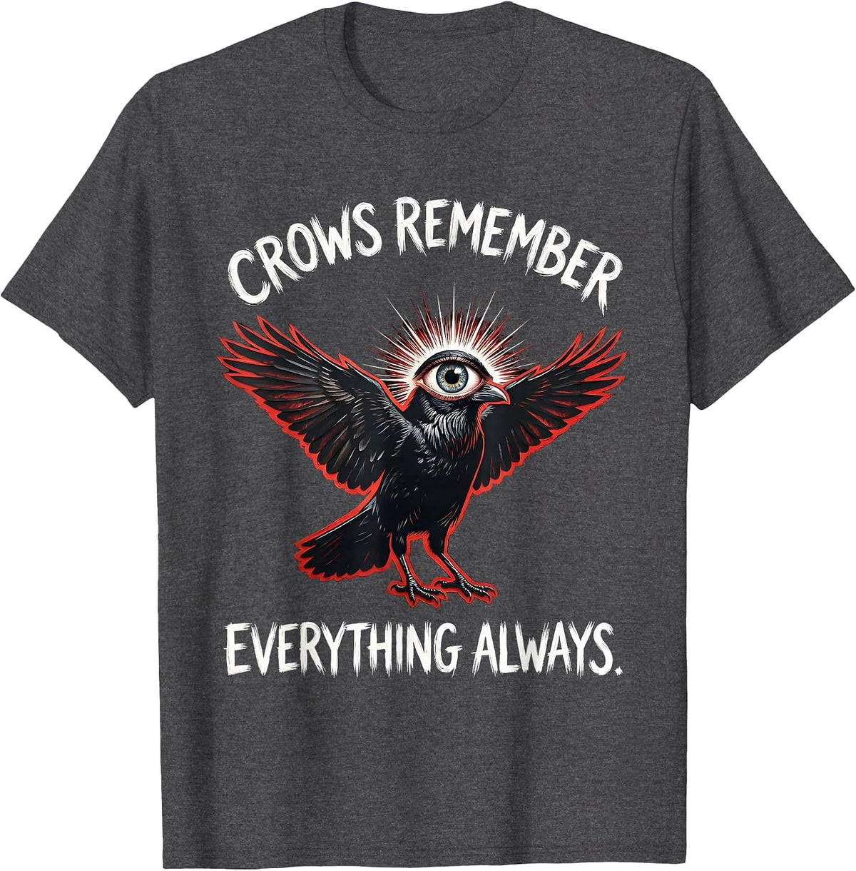 Men's Crows Remember Everything Always Crow Design T-Shirt - Dark Heather Grey