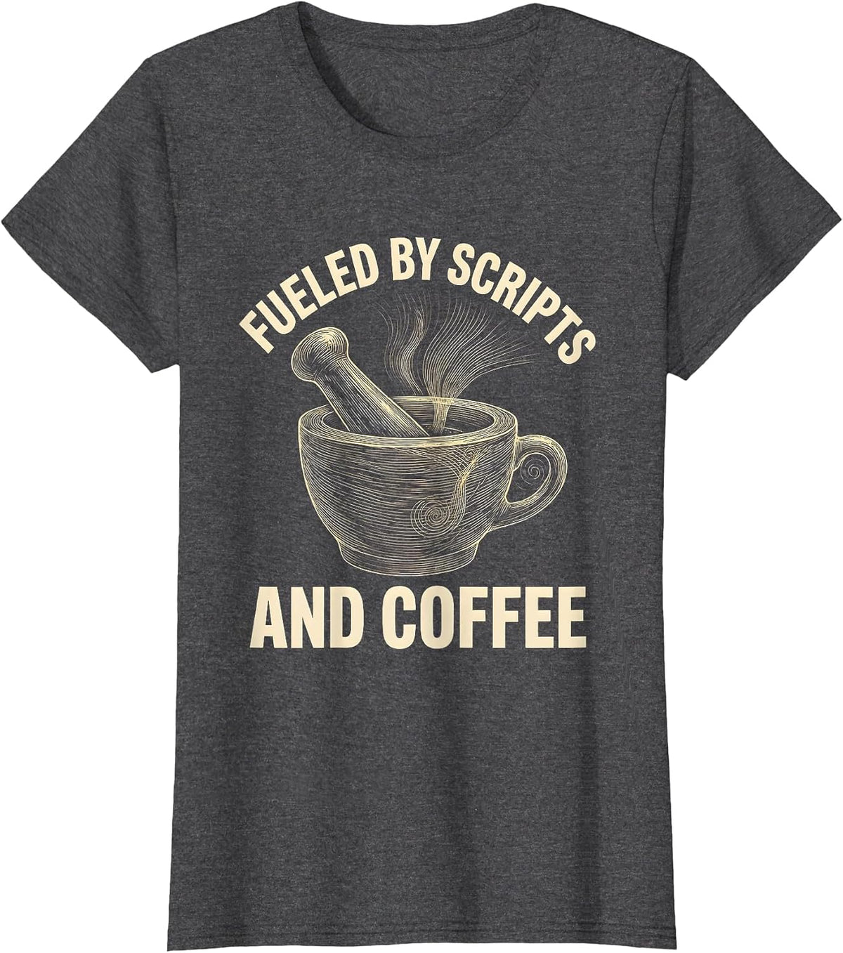 Women's Fueled by Scripts and Coffee Pharmacy Tech Design T-Shirt - Dark Heather Grey