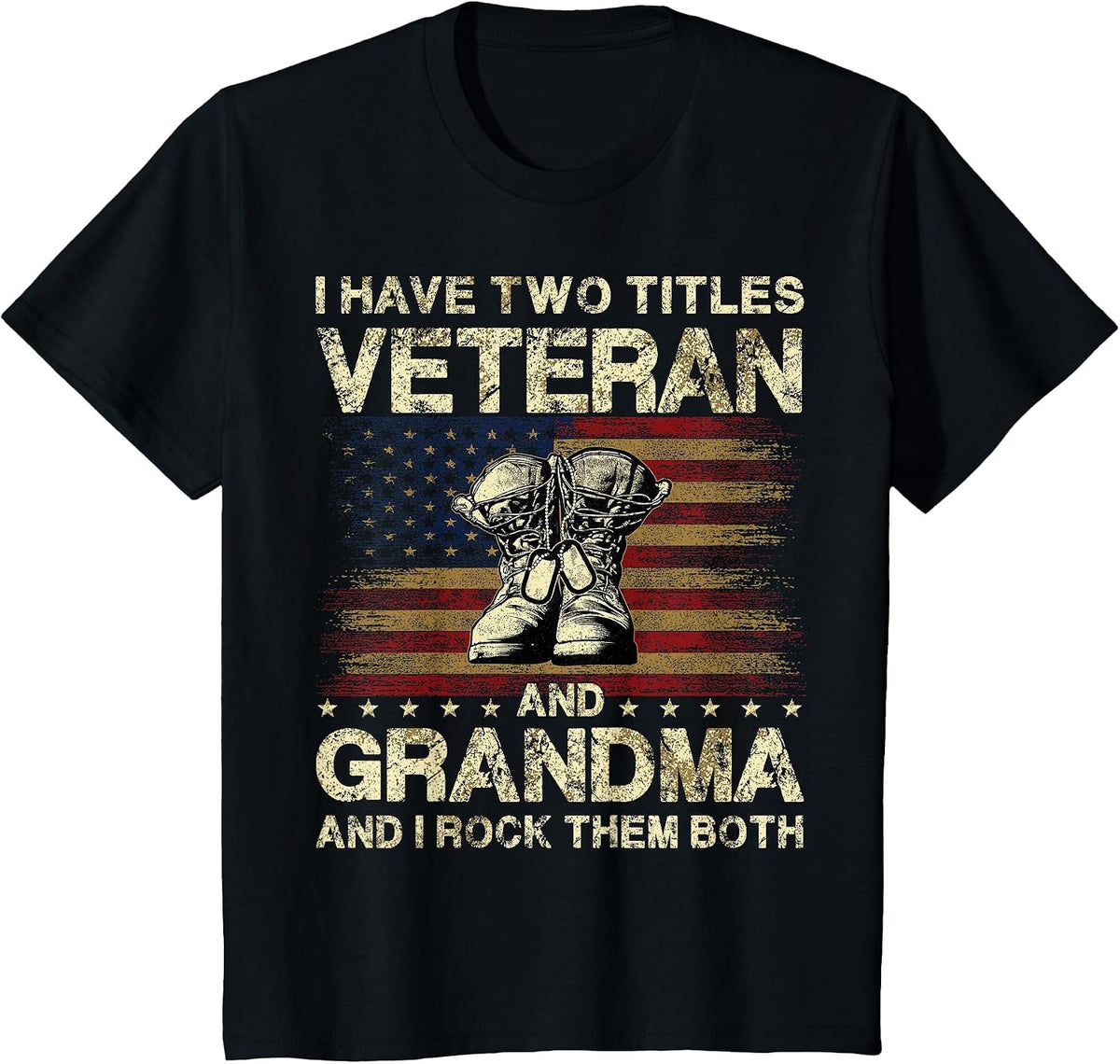 I Have Two Titles Veteran and Grandma | Veteran Grandma T-Shirt - Black