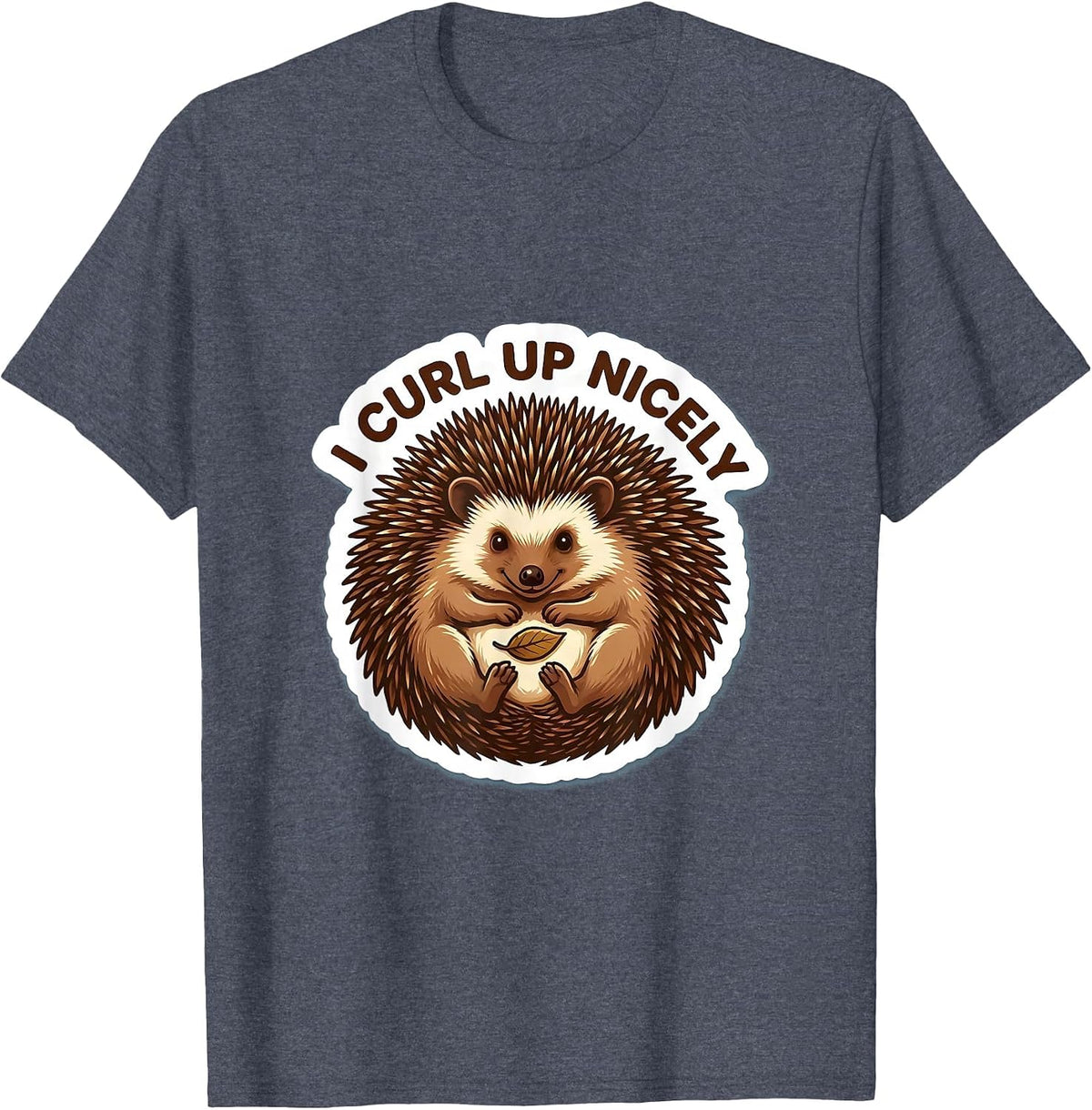 I Curl Up Nicely Funny Hedgehog Lover Gift for Kids T-Shirt - Heather Blue