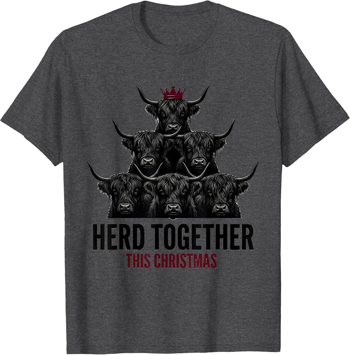 Herd Together This Christmas Funny Highland Cow Farm Humor T-Shirt - Dark Heather Grey