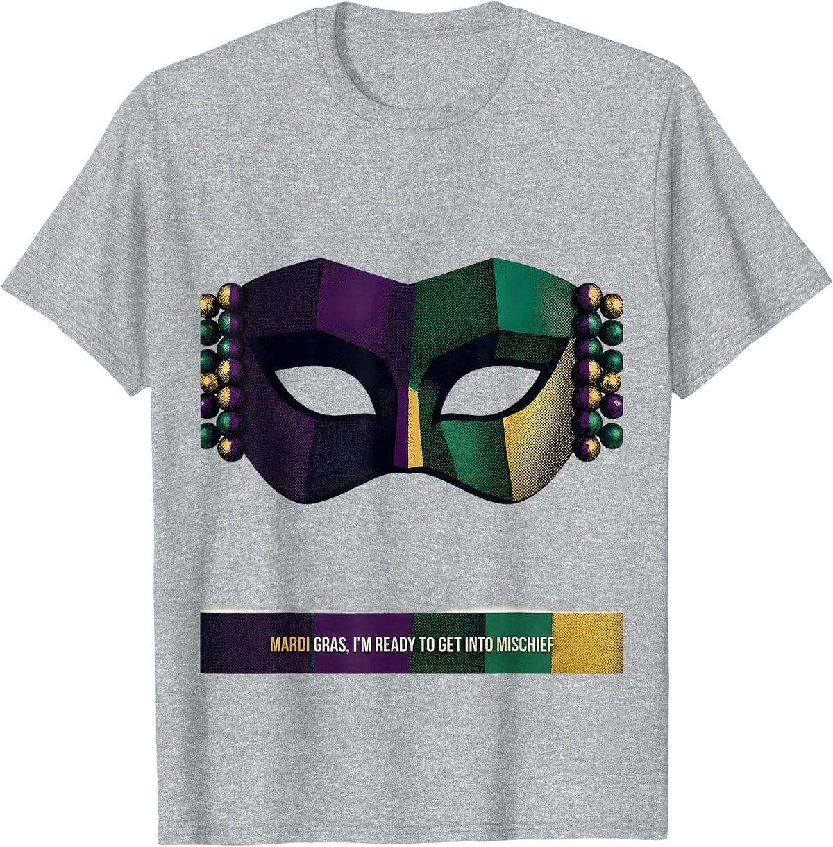 Men's Mardi Gras, I’m Ready To Get Into Mischief Carnival T-Shirt - Heather Grey