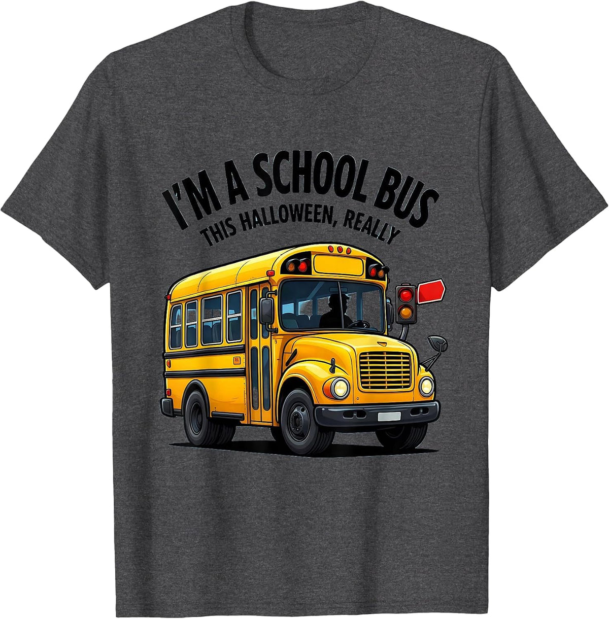 Men's I'm A School Bus This Halloween, Really Funny T-Shirt - Dark Heather Grey