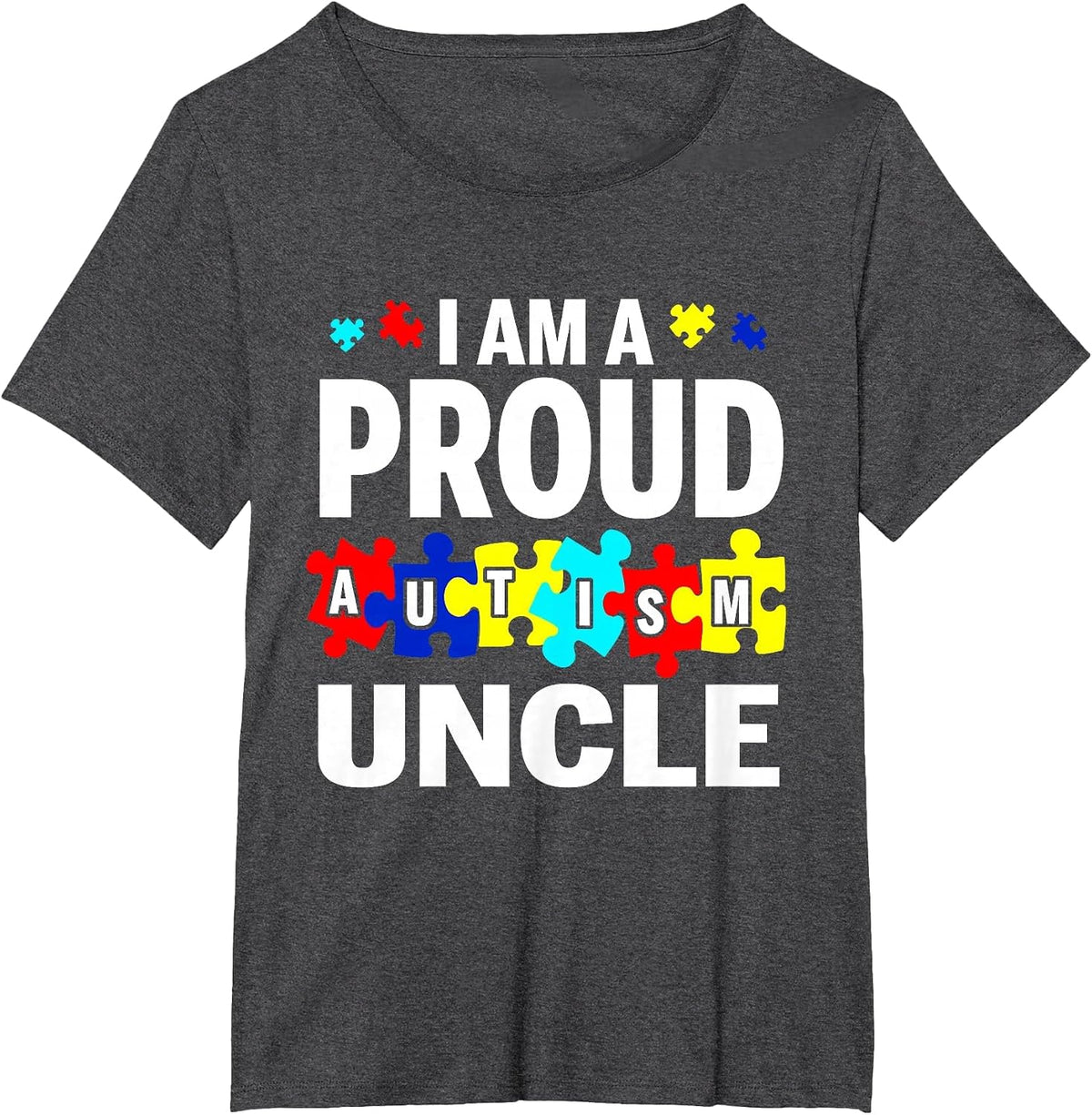 I'm A Proud Autism Uncle Autism Awareness T-Shirt - Dark Heather Grey