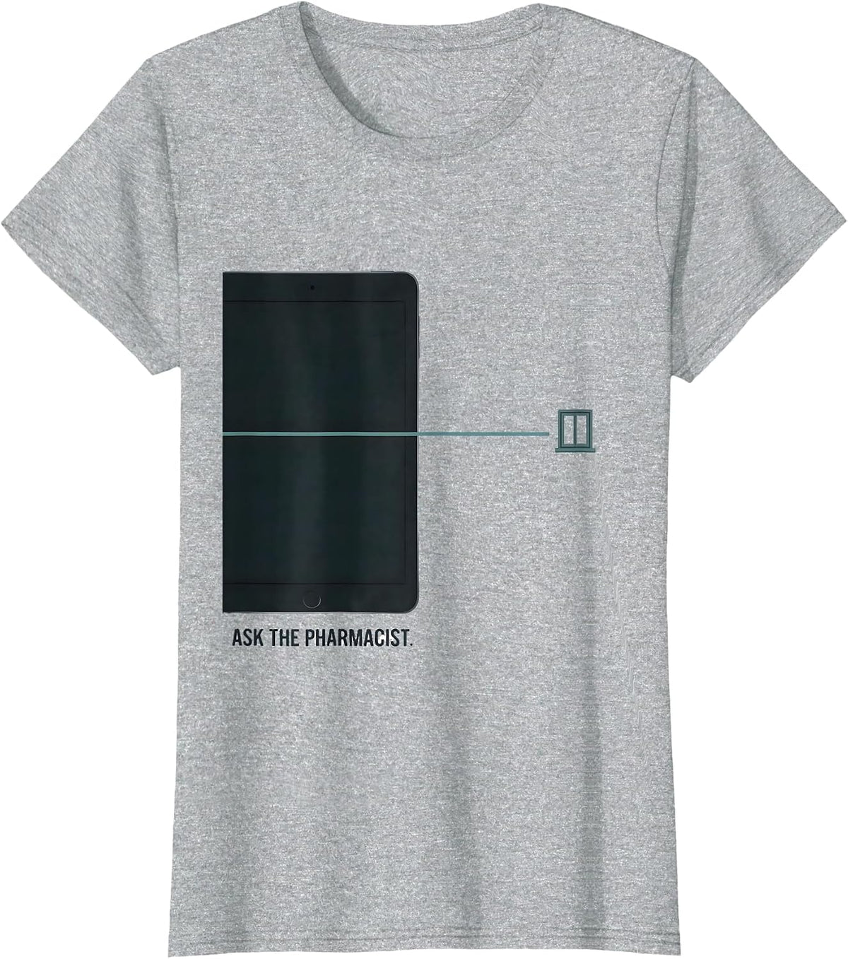 Ask The Pharmacist Funny Pharmacy Tech Humor T-Shirt - Heather Grey