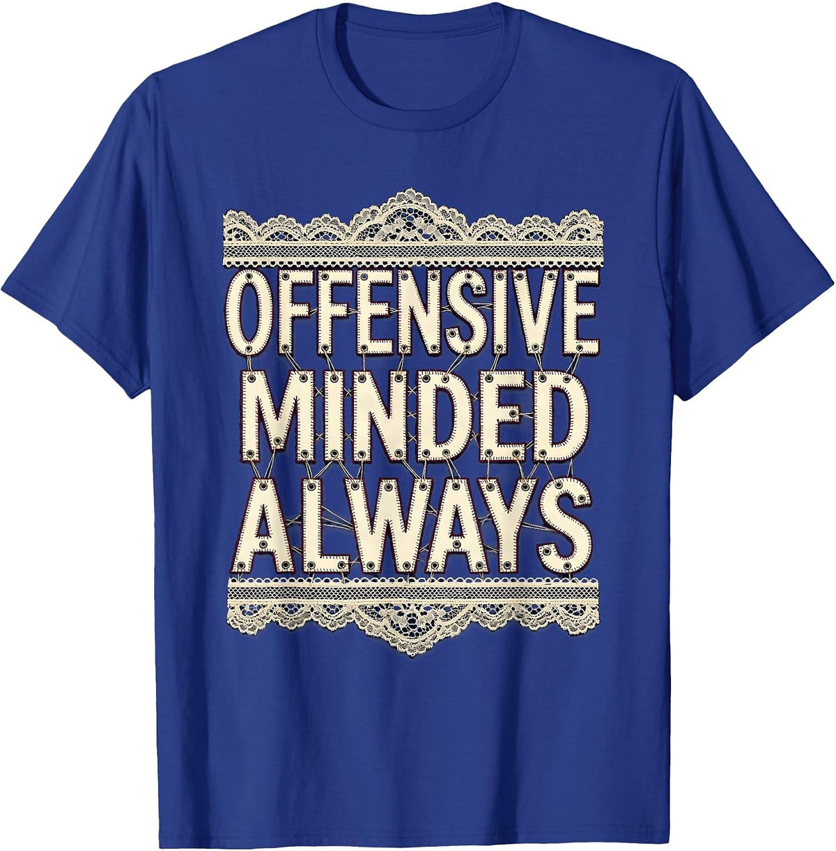 Offensive Minded Always Football Design T-Shirt - Royal Blue
