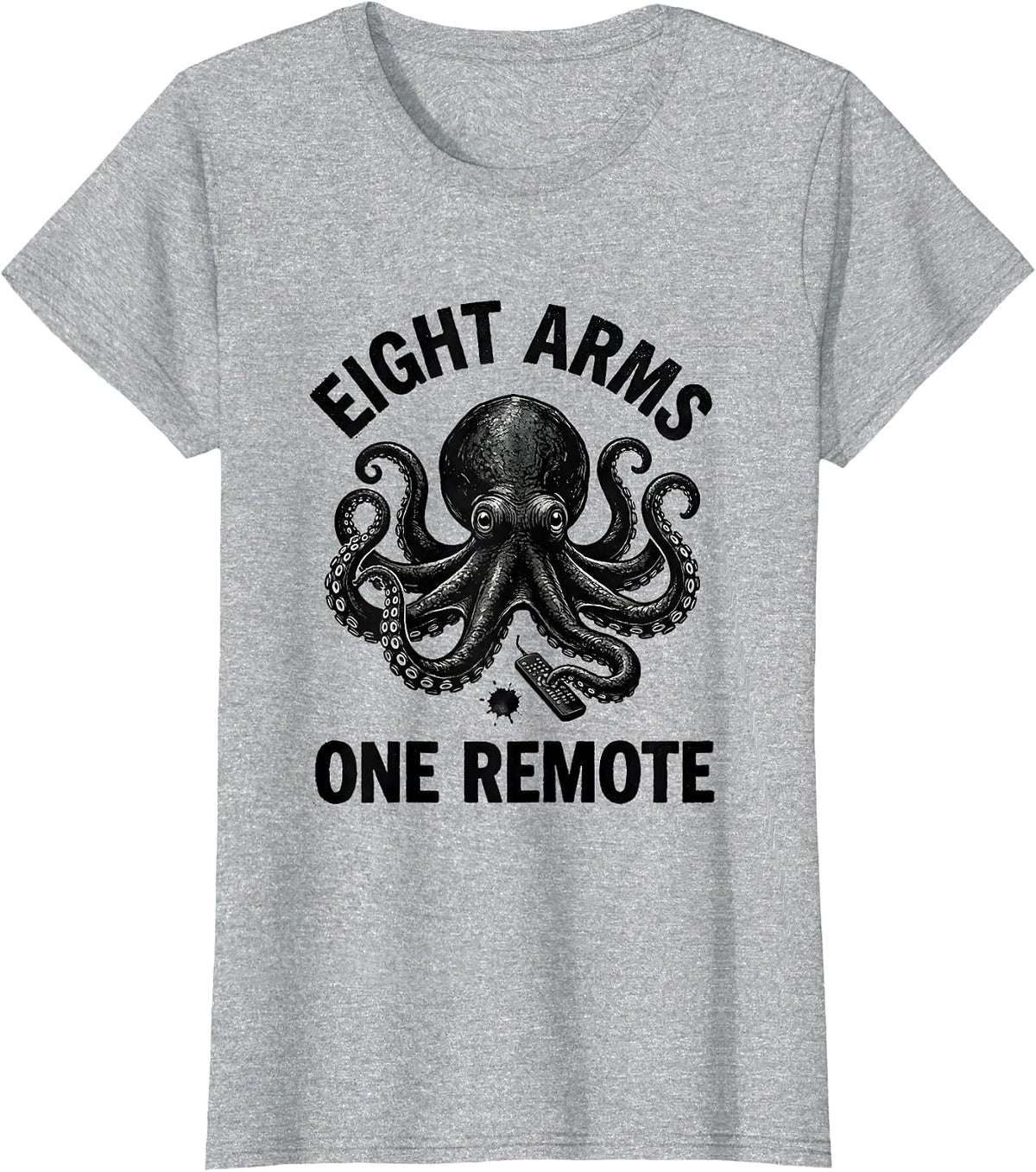 Eight Arms, One Remote Whimsical Octopus Humor Vintage T-Shirt - Heather Grey