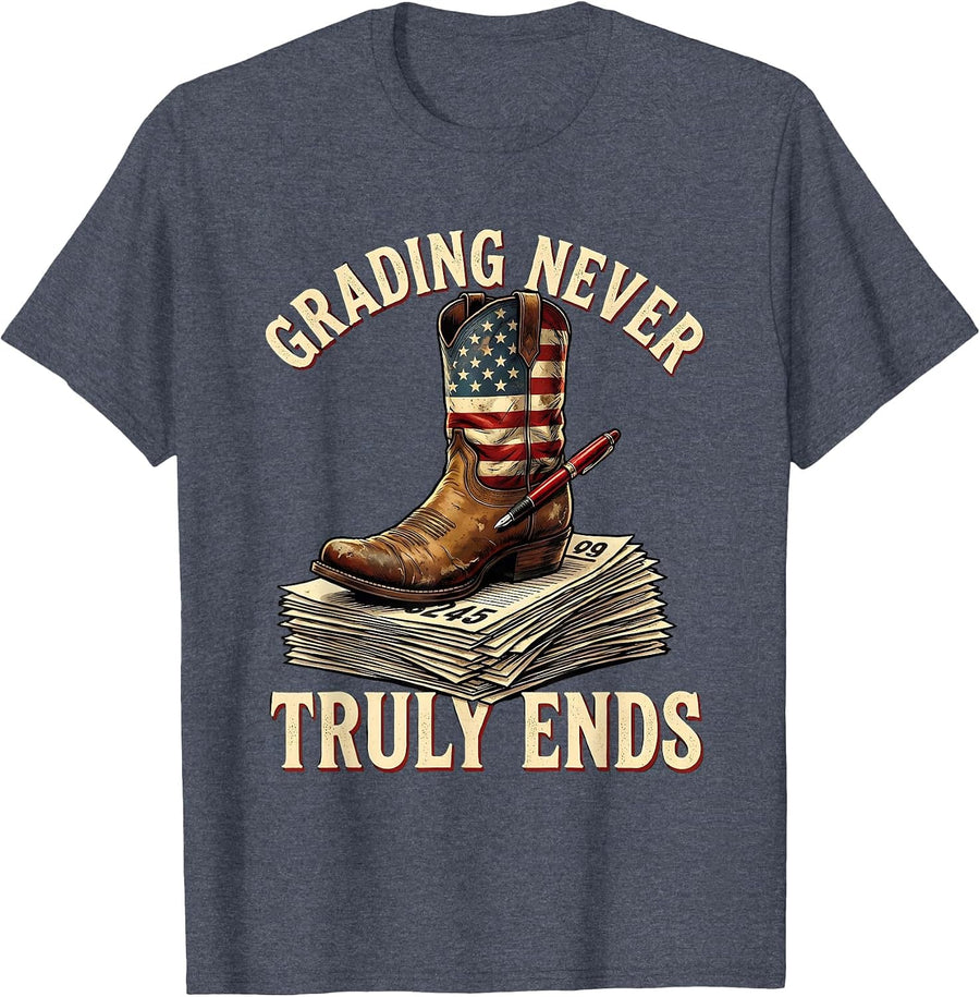 Grading Never Truly Ends English Teacher Design T-Shirt - Heather Blue