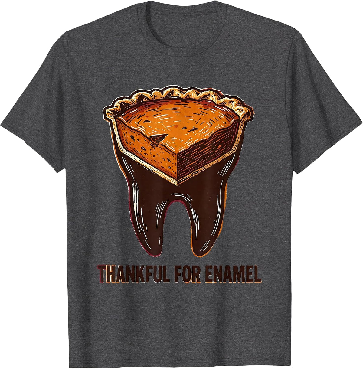 Thankful For Enamel Funny Dental Thanksgiving Office Team T-Shirt - Dark Heather Grey