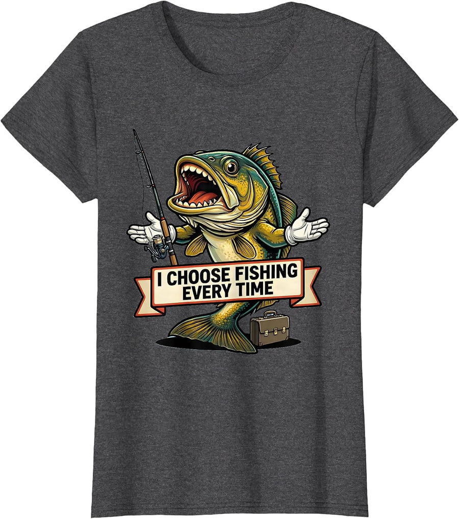 Women's I Choose Fishing Every Time Funny Fishing Humor Gift for Dad T-Shirt - Dark Heather Grey