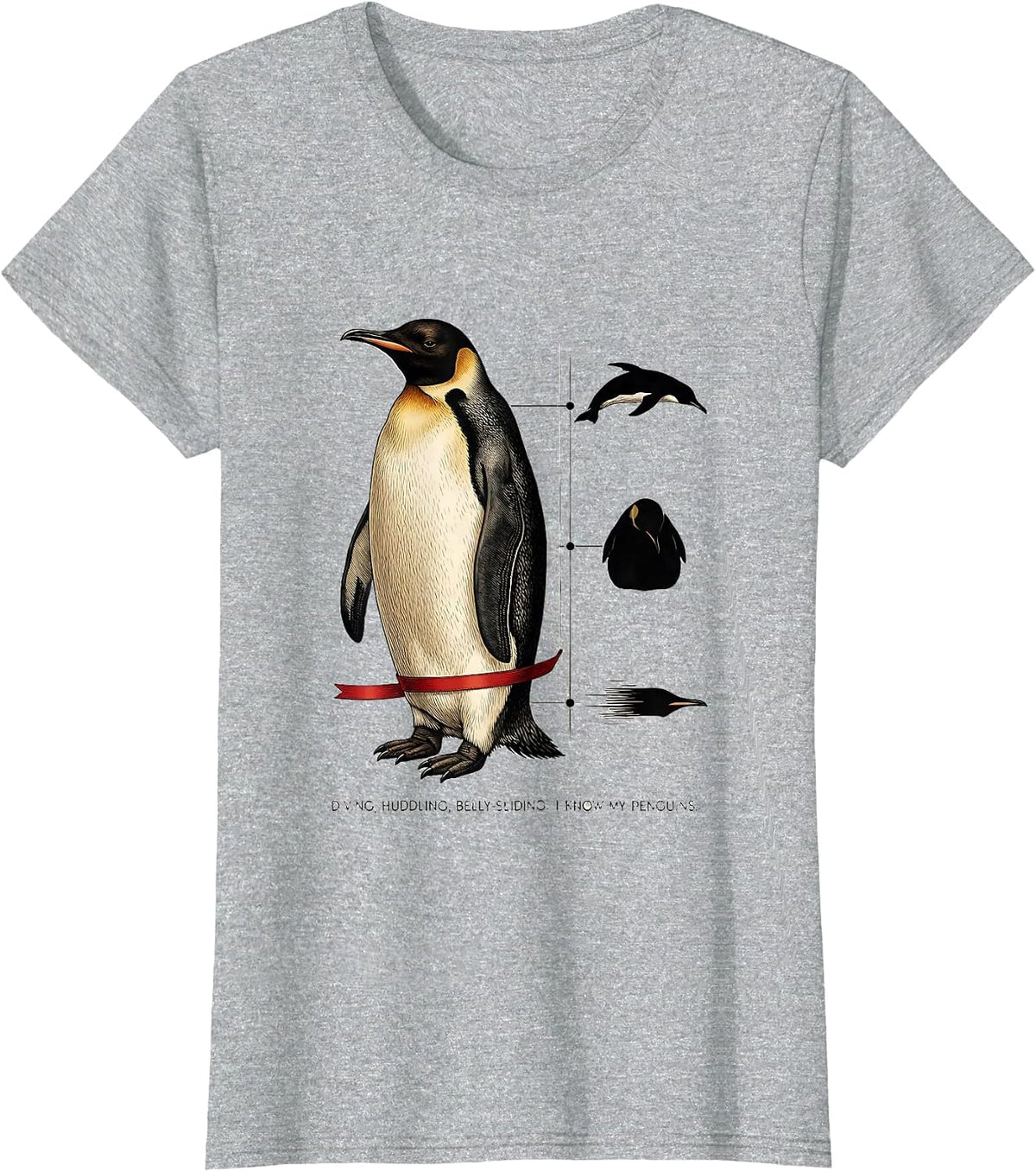 Diving, Huddling, Belly-Sliding: I Know My Penguins Funny T-Shirt - Heather Grey