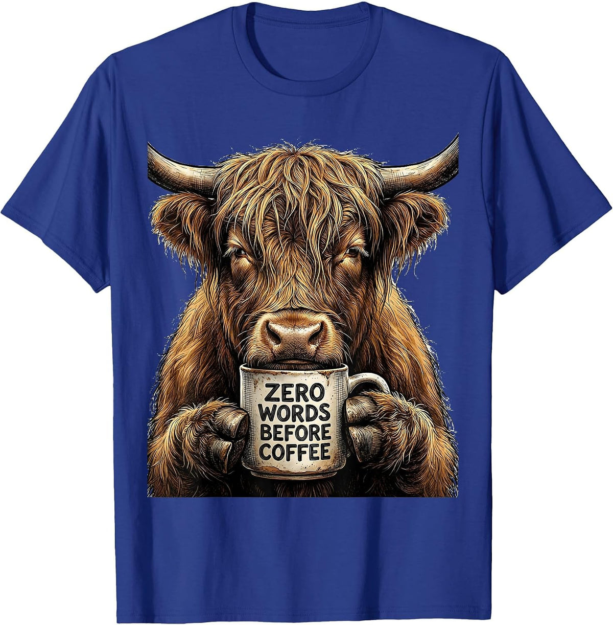 Zero Words Before Coffee Funny Highland Cow Coffee Lover T-Shirt - Royal Blue