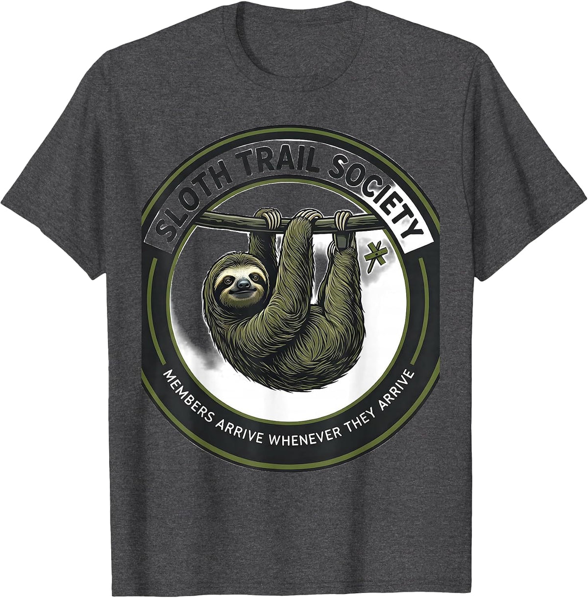 Sloth Trail Society — Members Arrive Whenever They Arrive T-Shirt - Dark Heather Grey