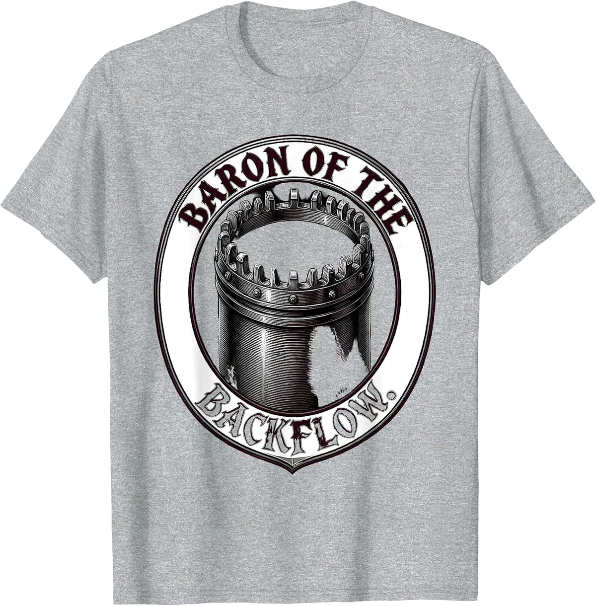 Men's Baron Of The Backflow Gothic Funny Plumber Pipefitter Gift T-Shirt - Heather Grey