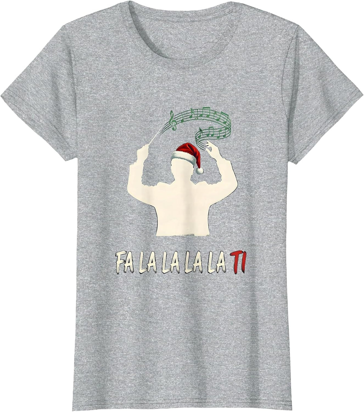 Fa La La La La Ti Funny Christmas Choir Conductor Holiday T-Shirt - Heather Grey
