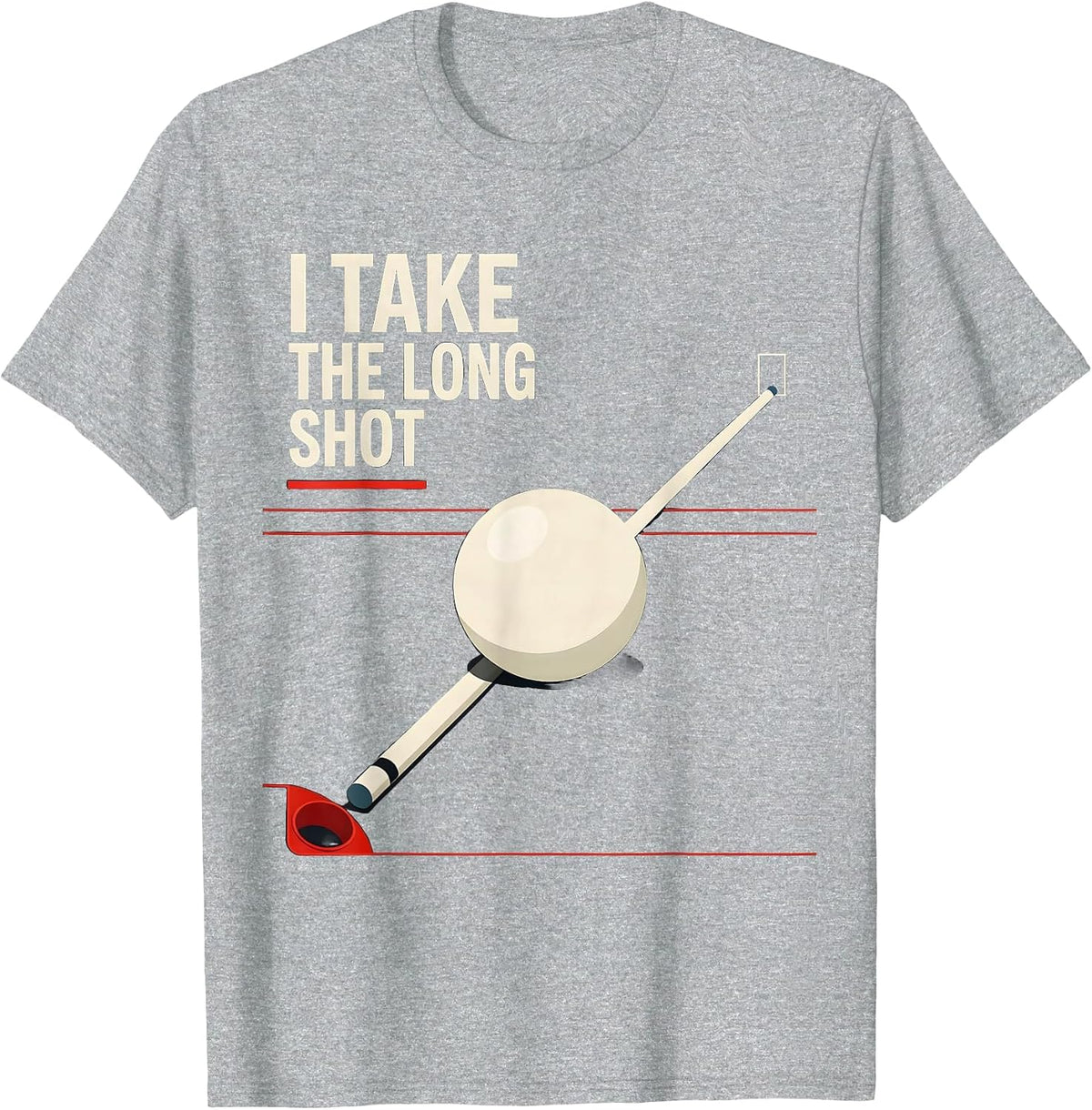 Men's I Take The Long Shot Funny Billiards Pool Player Humor T-Shirt - Heather Grey