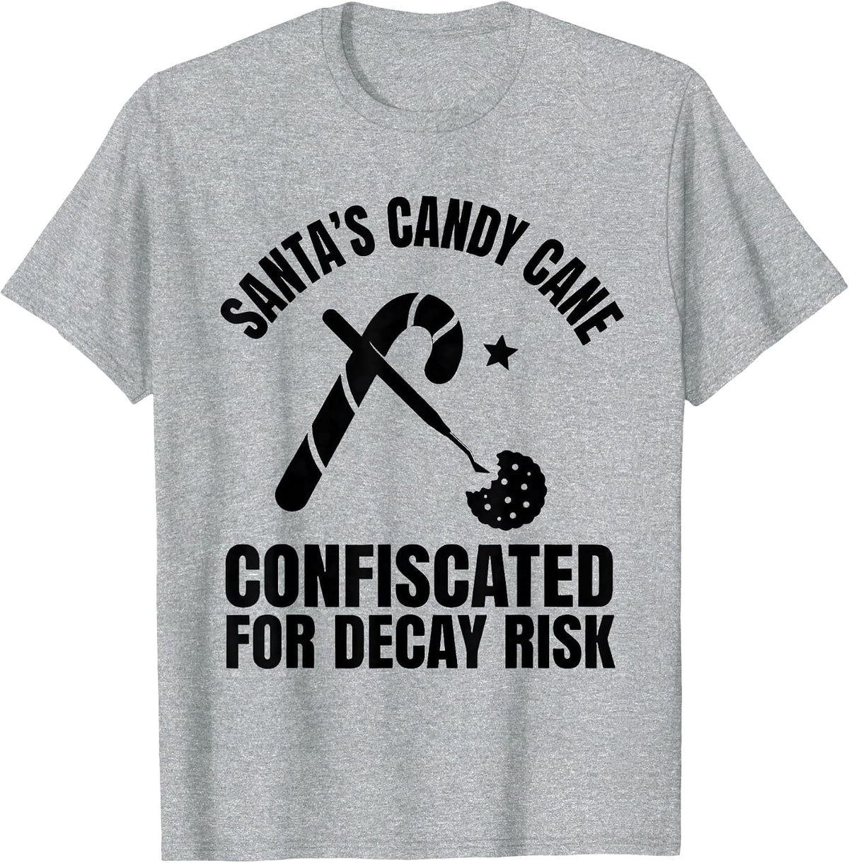 Men's Santa's Candy Cane: Confiscated for Decay Risk Funny T-Shirt - Heather Grey