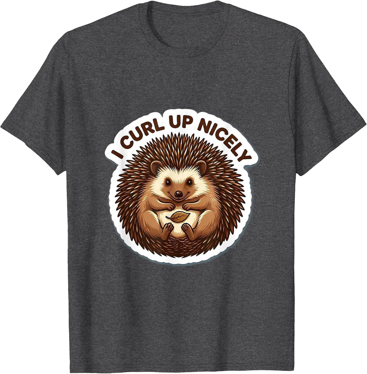 I Curl Up Nicely Funny Hedgehog Lover Gift for Kids T-Shirt - Dark Heather Grey