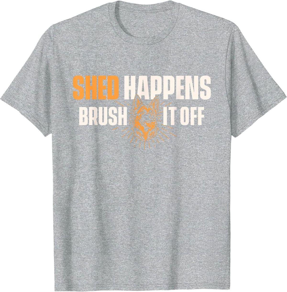 Shed Happens Brush It Off - German Shepherd T-Shirt - Heather Grey