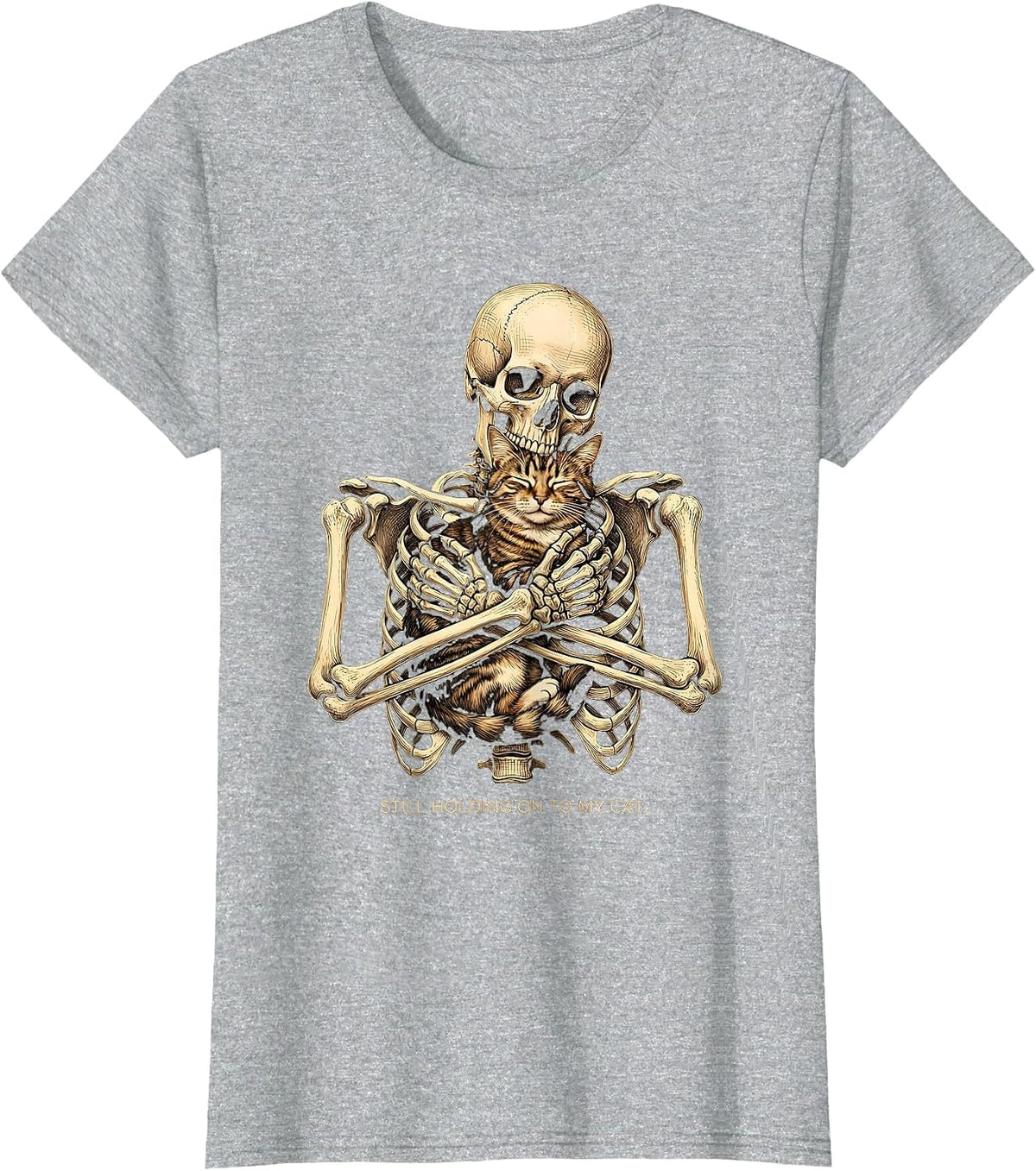 Women's Still Holding On To My Cat Funny Skeleton Hugging Cat T-Shirt - Heather Grey