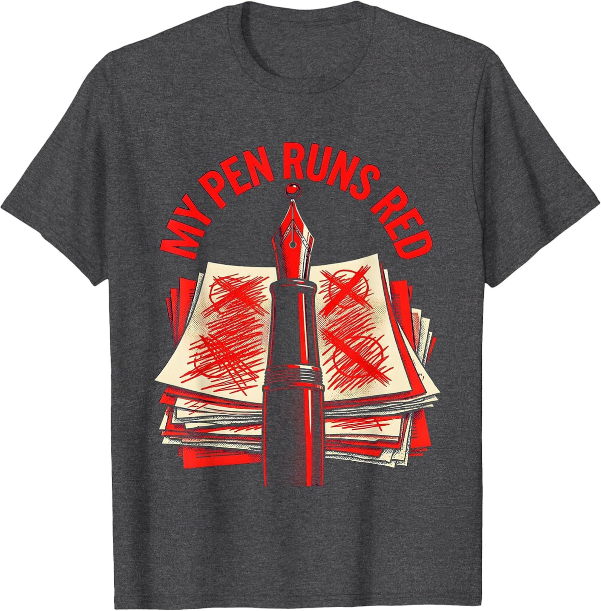 My Pen Runs Red English Teacher Design T-Shirt - Dark Heather Grey