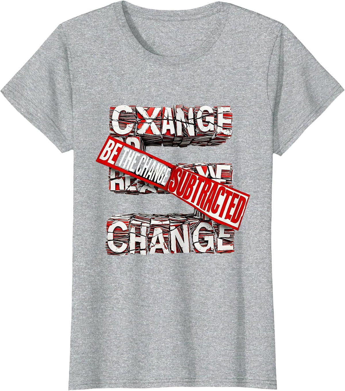 Be The Change Subtracted Inspirational Design T-Shirt - Heather Grey