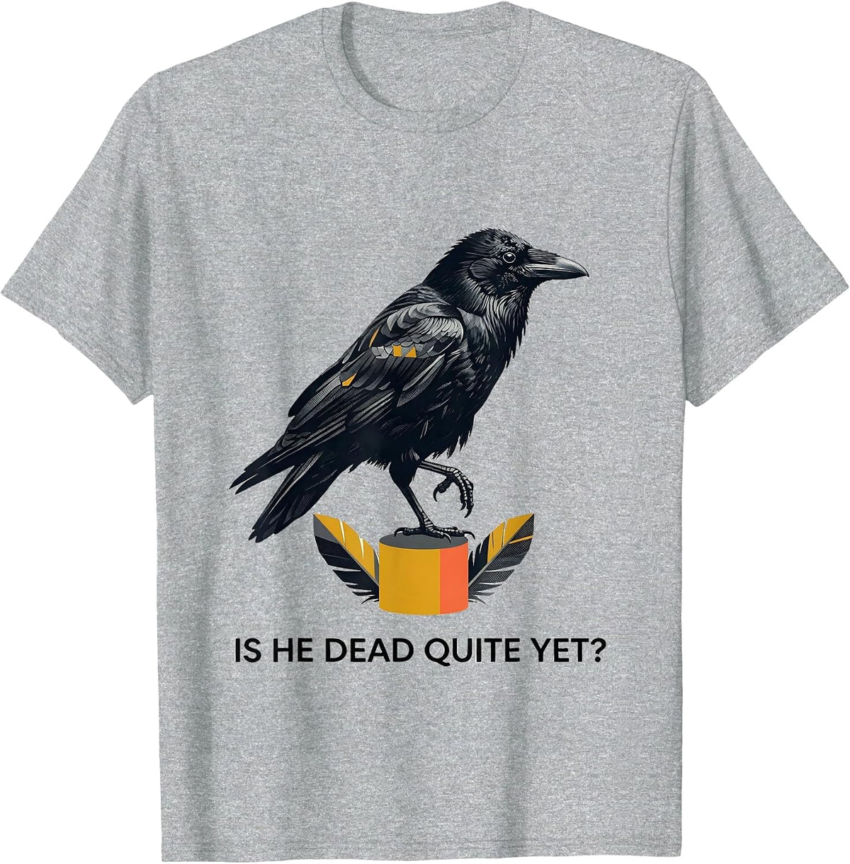 Men's Is He Dead Quite Yet Midcentury Modern Dark Humor Crow T-Shirt - Heather Grey