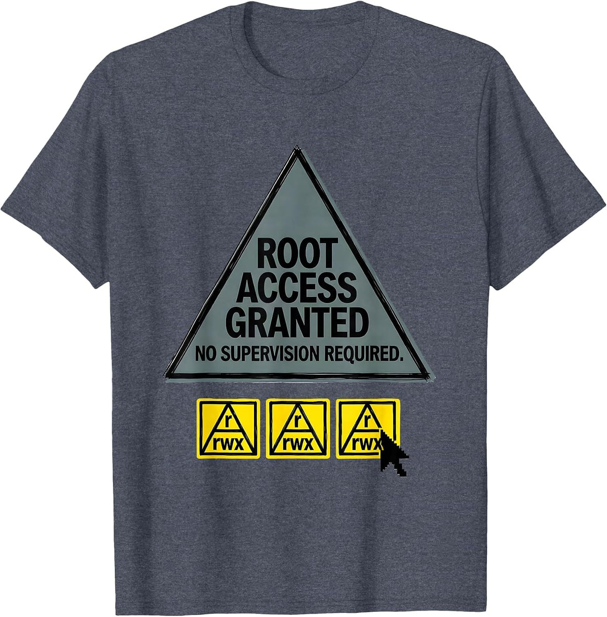root access granted. no supervision required. Technical T-Shirt - Heather Blue