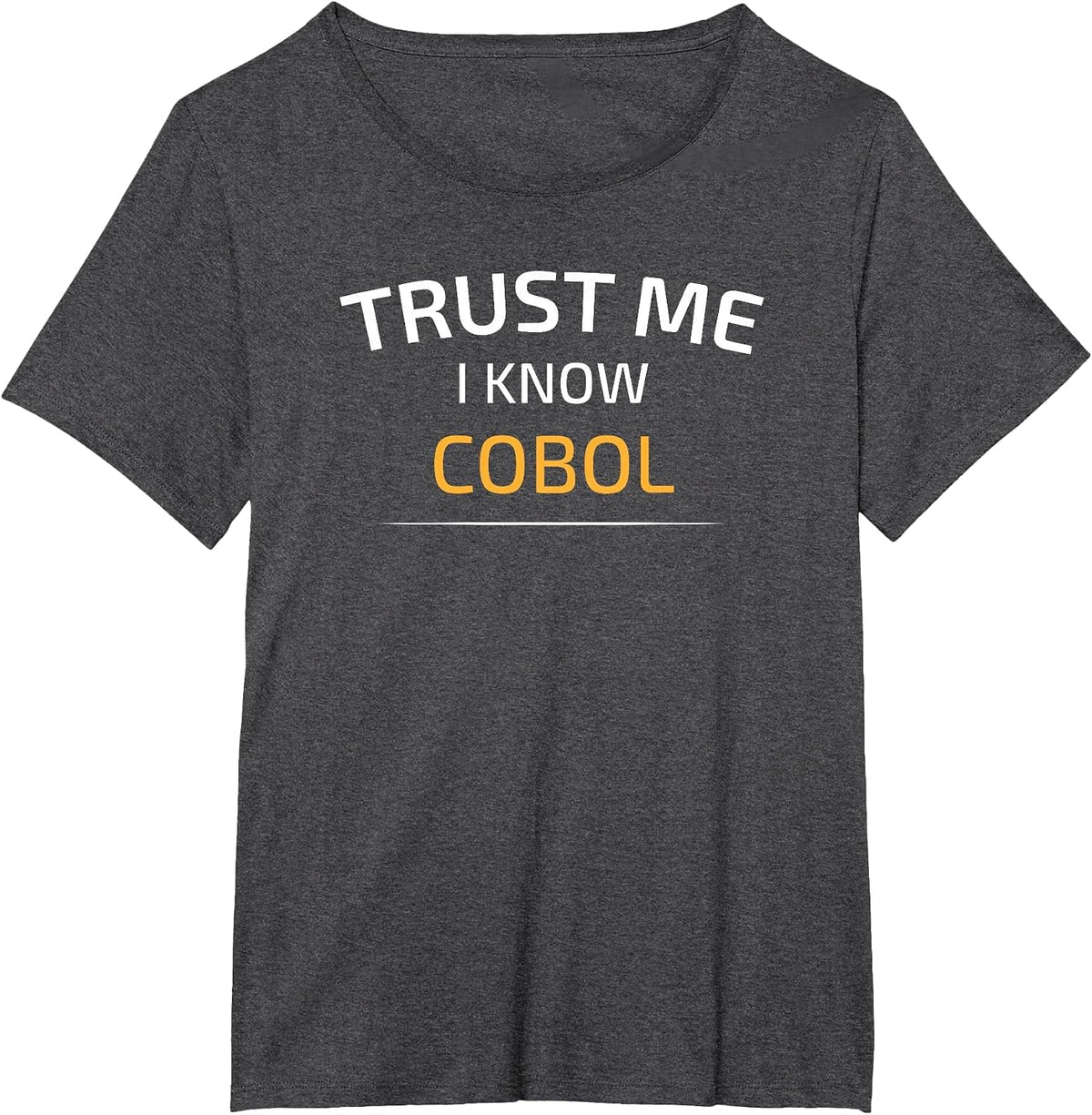 Trust Me I Know Cobol - Data Science T-Shirt T-Shirt - Dark Heather Grey
