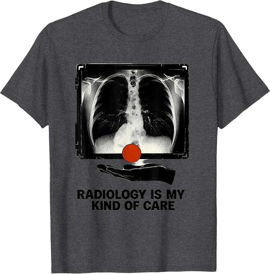 Men's Radiology Is My Kind of Care Funny Nurse Healthcare Worker T-Shirt - Dark Heather Grey