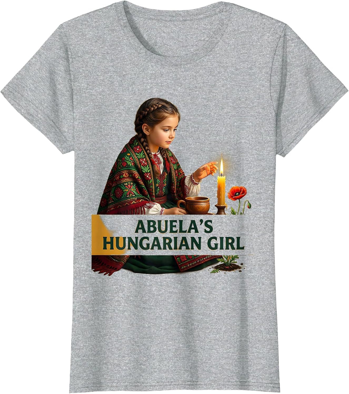 ABUELA'S HUNGARIAN GIRL Folk Art Heritage Family Pride T-Shirt - Heather Grey