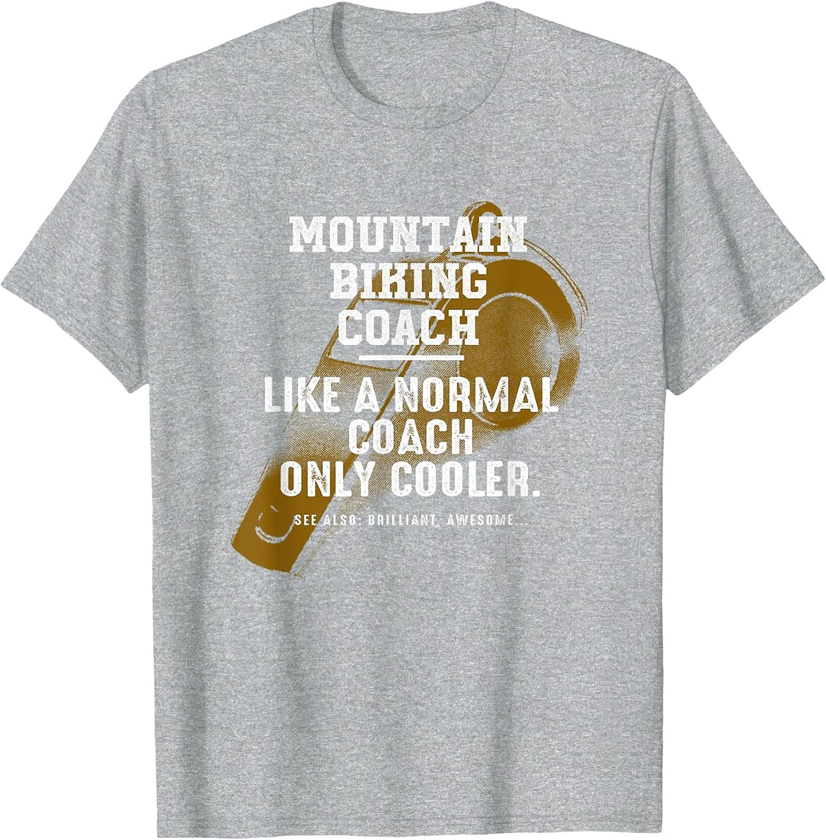 Mountain Biking Coach Like a Normal Coach Biker Funny MTB T-Shirt - Heather Grey